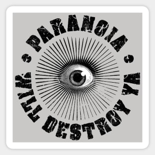 PARANOIA WILL DESTROY YA' Black & White Sticker